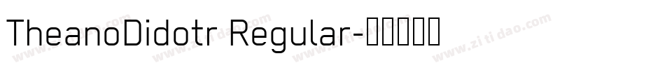 TheanoDidotr Regular字体转换